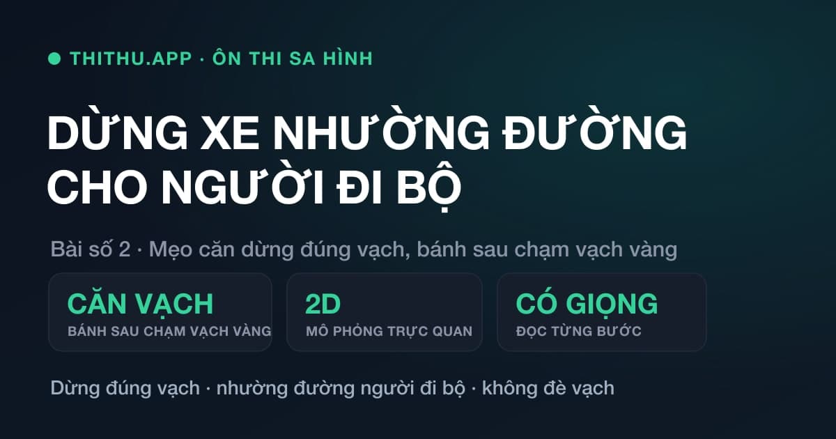 Bài thi dừng xe nhường đường cho người đi bộ
