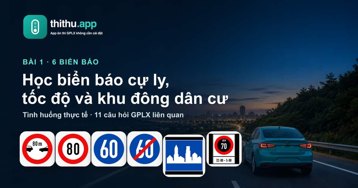 Học biển báo cự ly, tốc độ và khu đông dân cư