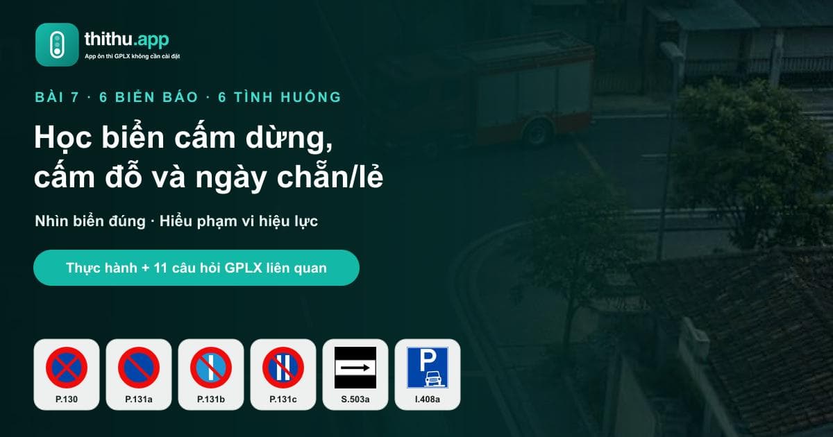 Học biển cấm dừng, cấm đỗ và ngày chẵn/lẻ trên phố