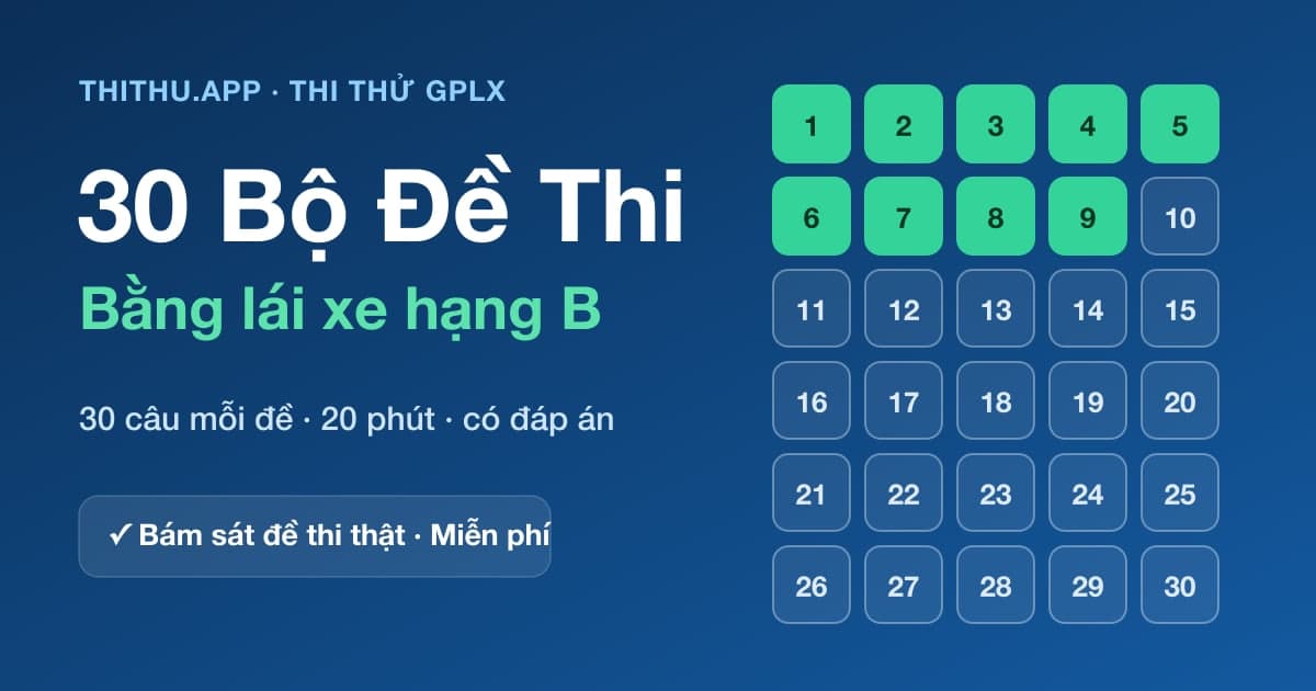 30 bộ đề thi thử GPLX hạng B