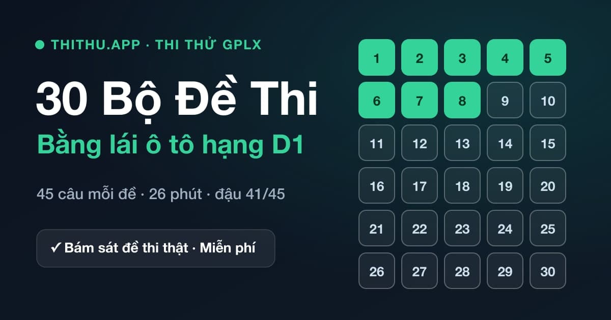 30 Bộ Đề Thi Thử GPLX Hạng D1 Có Đáp Án