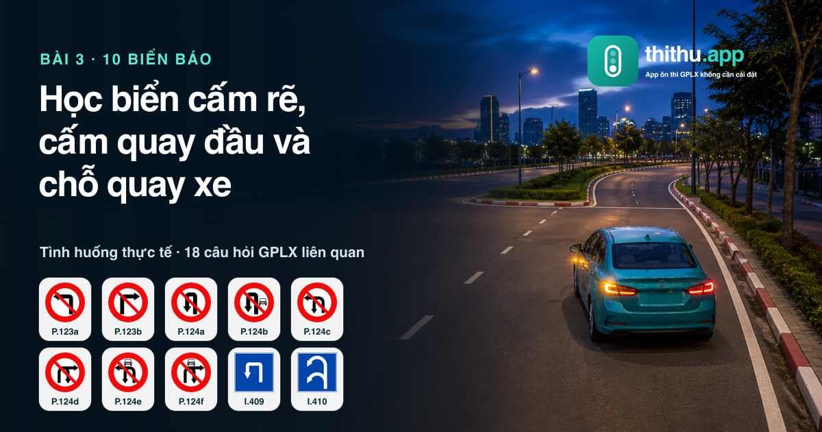 Học biển cấm rẽ, cấm quay đầu và biển chỗ quay xe